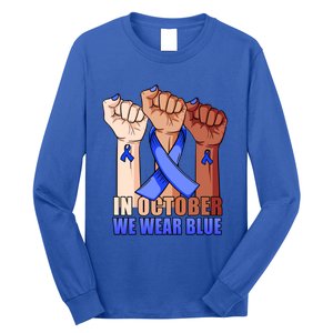 Hand In October We Wear Blue Colon Cancer Awareness Month Gift Long Sleeve Shirt