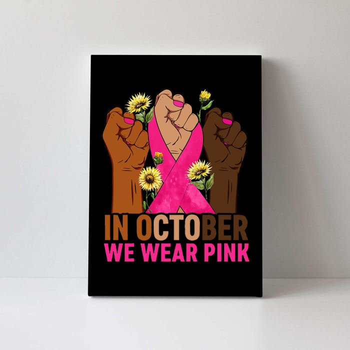 Hand In October We Wear Pink Breast Cancer Awareness Month Canvas