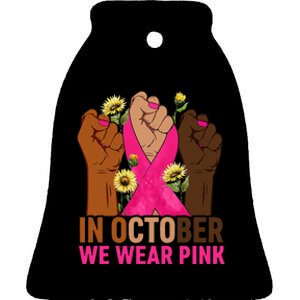 Hand In October We Wear Pink Breast Cancer Awareness Month Ceramic Bell Ornament