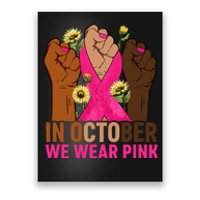 Hand In October We Wear Pink Breast Cancer Awareness Month Poster