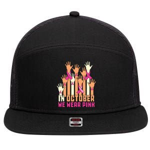 Hand In October We Wear Pink Breast Cancer Awareness Month 7 Panel Mesh Trucker Snapback Hat