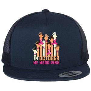 Hand In October We Wear Pink Breast Cancer Awareness Month Flat Bill Trucker Hat