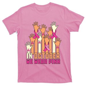 Hand In October We Wear Pink Breast Cancer Awareness Month T-Shirt