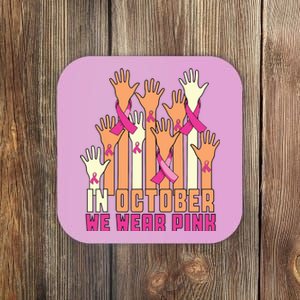 Hand In October We Wear Pink Breast Cancer Awareness Month Coaster