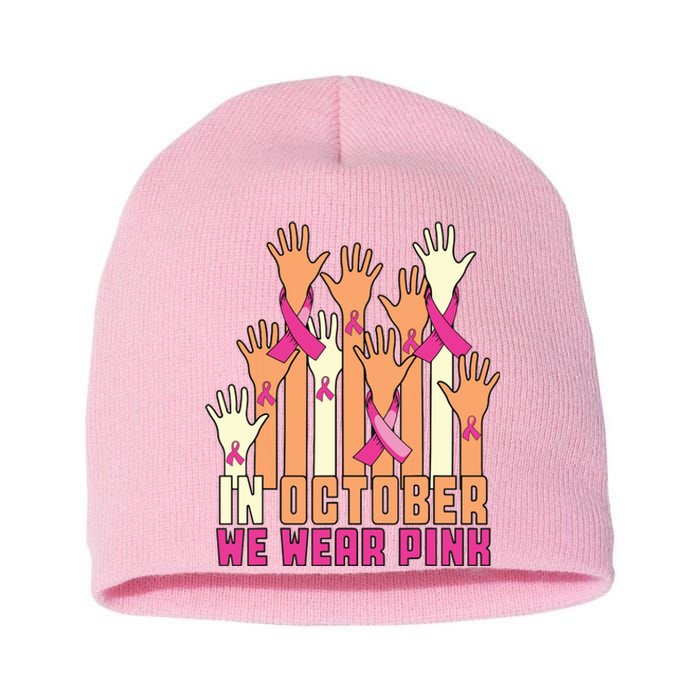 Hand In October We Wear Pink Breast Cancer Awareness Month Short Acrylic Beanie