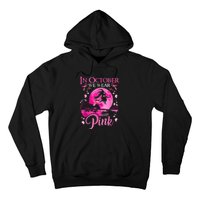 Halloween In October We Wear Pink Ribbon Witch Breast Cancer Gift Hoodie