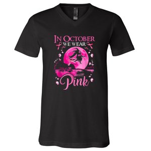 Halloween In October We Wear Pink Ribbon Witch Breast Cancer Gift V-Neck T-Shirt