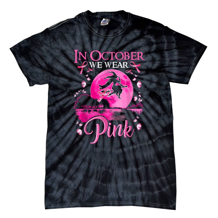 Halloween In October We Wear Pink Ribbon Witch Breast Cancer Gift Tie-Dye T-Shirt