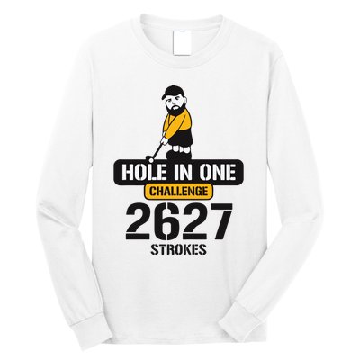 Hole In One Challenge 2627 Strokes Long Sleeve Shirt