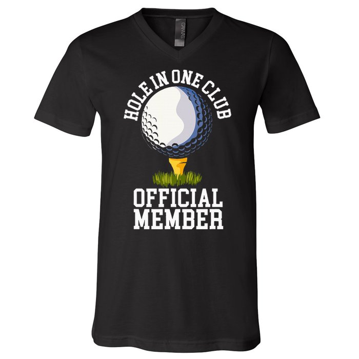 Hole In One Club Golf Club Golfer Hole In One V-Neck T-Shirt