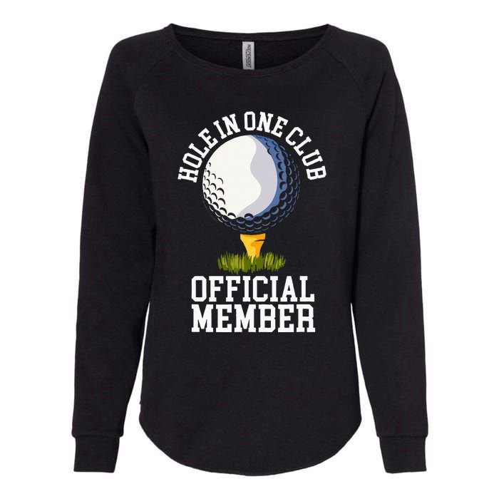 Hole In One Club Golf Club Golfer Hole In One Womens California Wash Sweatshirt