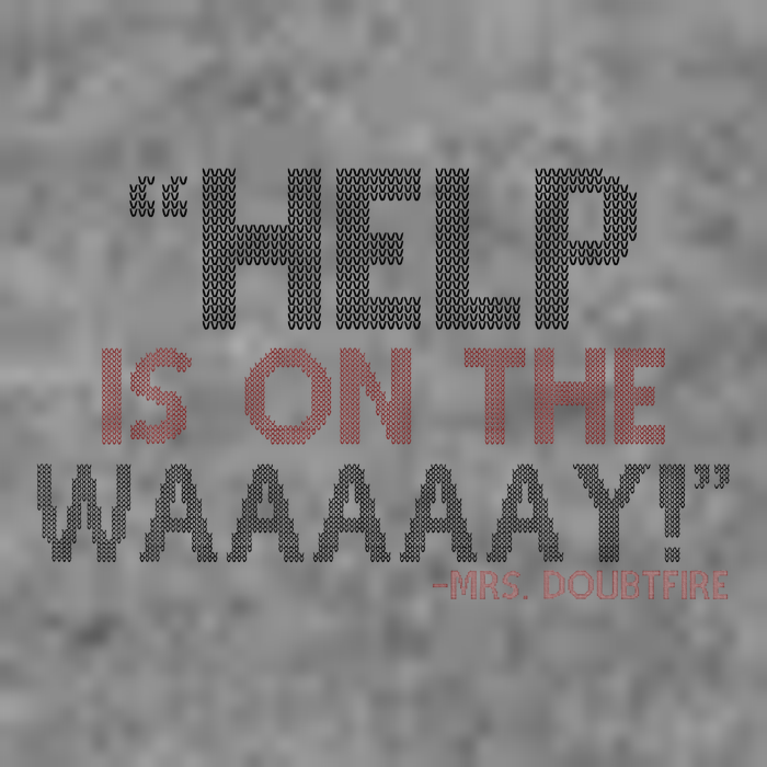 Help Is On The Waaaaay! Mrs. Doubtfire Tall Sweatshirt