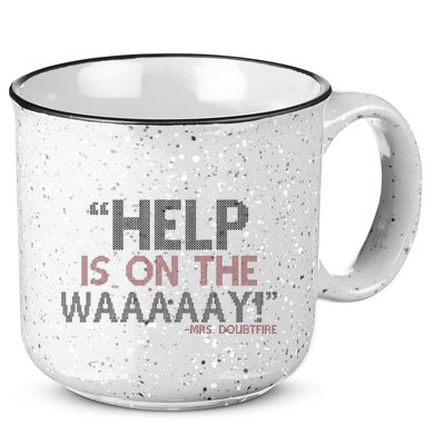 Help Is On The Waaaaay! Mrs. Doubtfire 15oz Campfire Ceramic Mug