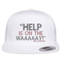Help Is On The Waaaaay! Mrs. Doubtfire Flat Bill Trucker Hat