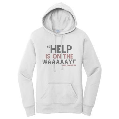 Help Is On The Waaaaay! Mrs. Doubtfire Women's Pullover Hoodie