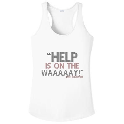 Help Is On The Waaaaay! Mrs. Doubtfire Ladies PosiCharge Competitor Racerback Tank