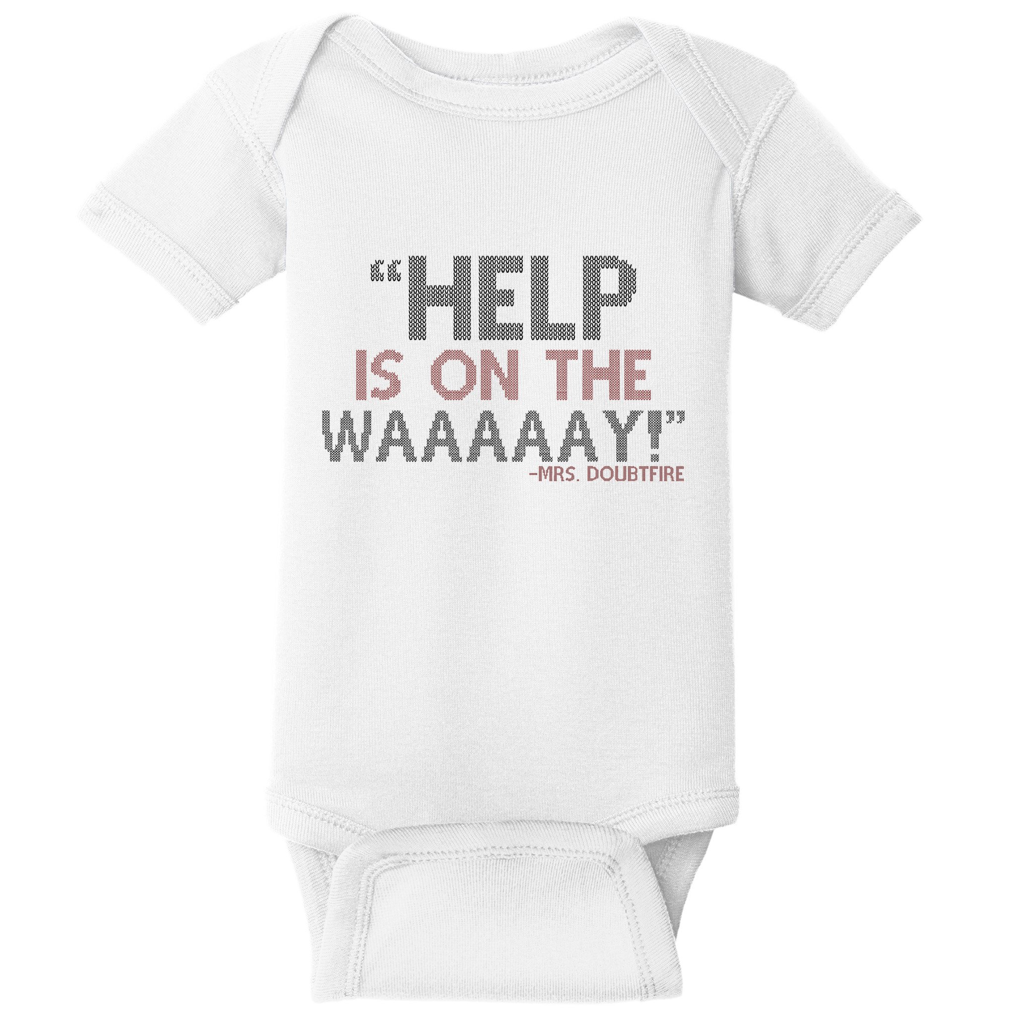 Help Is On The Waaaaay! Mrs. Doubtfire Baby Bodysuit