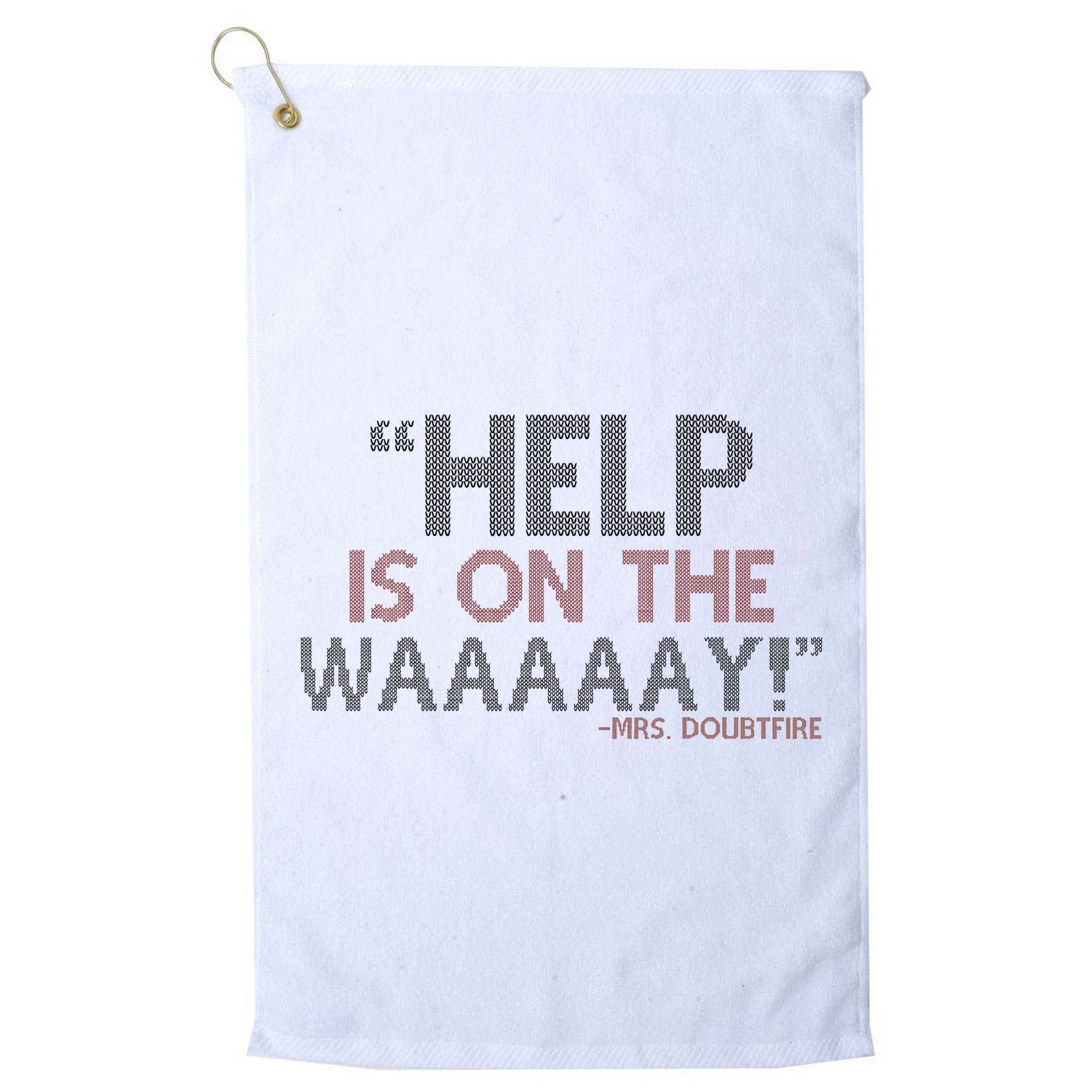 Help Is On The Waaaaay! Mrs. Doubtfire Golf Towel
