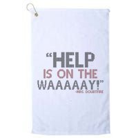 Help Is On The Waaaaay! Mrs. Doubtfire Golf Towel