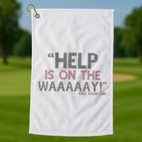 Help Is On The Waaaaay! Mrs. Doubtfire Golf Towel