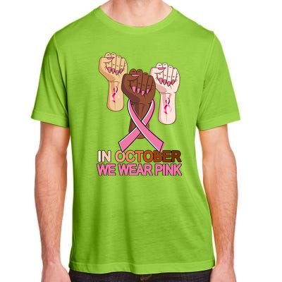 Hand In October We Wear Pink Breast Cancer Awareness Month TShirt Adult ChromaSoft Performance T-Shirt