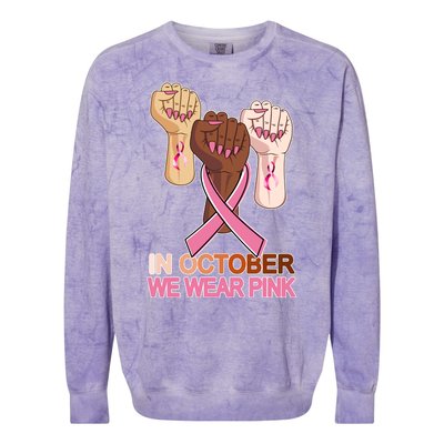 Hand In October We Wear Pink Breast Cancer Awareness Month TShirt Colorblast Crewneck Sweatshirt