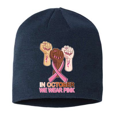 Hand In October We Wear Pink Breast Cancer Awareness Month TShirt Sustainable Beanie