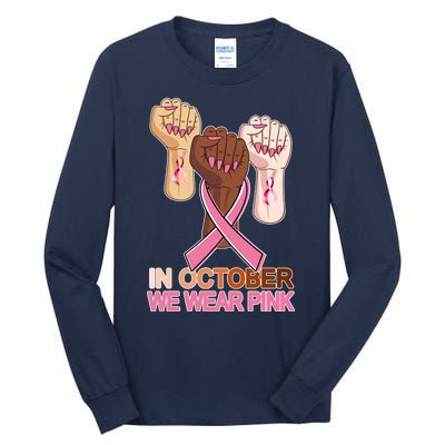 Hand In October We Wear Pink Breast Cancer Awareness Month TShirt Tall Long Sleeve T-Shirt