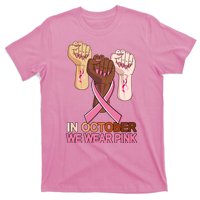 Hand In October We Wear Pink Breast Cancer Awareness Month TShirt T-Shirt