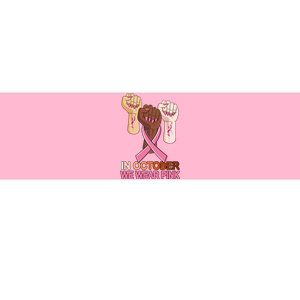 Hand In October We Wear Pink Breast Cancer Awareness Month TShirt Bumper Sticker