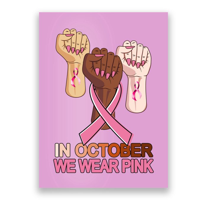 Hand In October We Wear Pink Breast Cancer Awareness Month TShirt Poster
