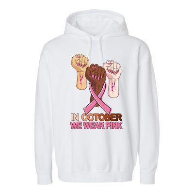 Hand In October We Wear Pink Breast Cancer Awareness Month TShirt Garment-Dyed Fleece Hoodie