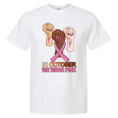 Hand In October We Wear Pink Breast Cancer Awareness Month TShirt Garment-Dyed Heavyweight T-Shirt