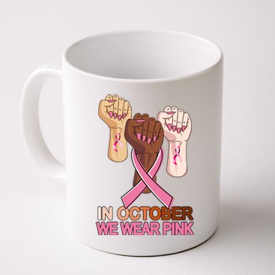 Hand In October We Wear Pink Breast Cancer Awareness Month TShirt Coffee Mug