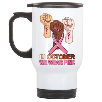 Hand In October We Wear Pink Breast Cancer Awareness Month TShirt Stainless Steel Travel Mug