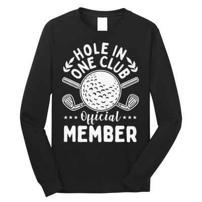 Hole In One Club Golfing Design For Golfer Golf Long Sleeve Shirt