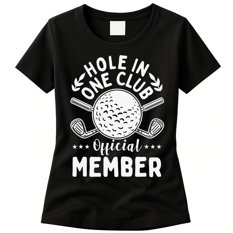 Hole In One Club Golfing Design For Golfer Golf Womens T-Shirt