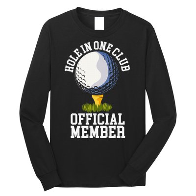 Hole In One Club Golfing Design For Golfer Golf Long Sleeve Shirt