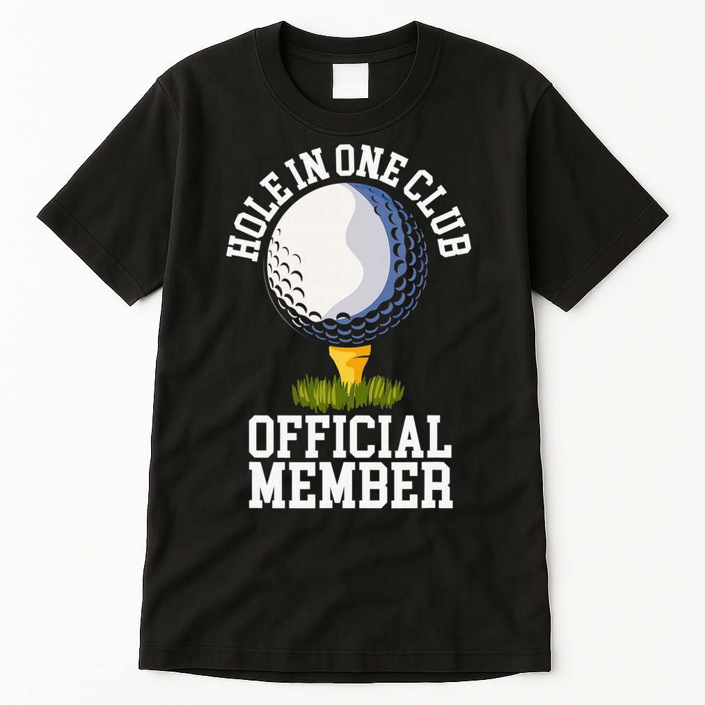 Hole In One Club Golfing Design For Golfer Golf Tall T-Shirt