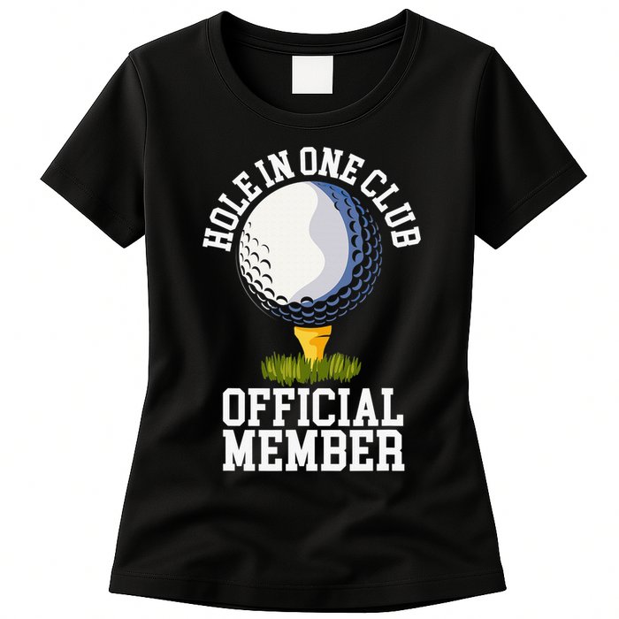 Hole In One Club Golfing Design For Golfer Golf Womens T-Shirt