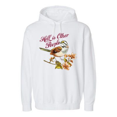 Hell Is Other People Retro Vintage Bird Flowers Garment-Dyed Fleece Hoodie