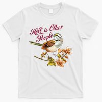 Hell Is Other People Retro Vintage Bird Flowers T-Shirt