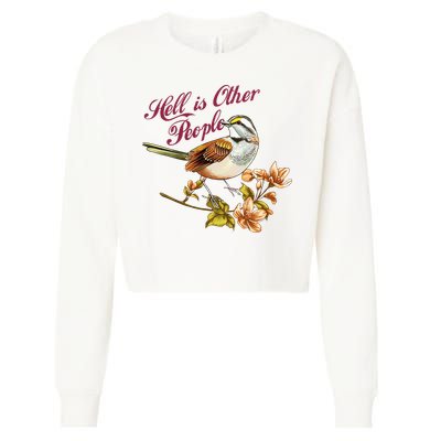 Hell Is Other People Retro Vintage Bird Flowers Cropped Pullover Crew