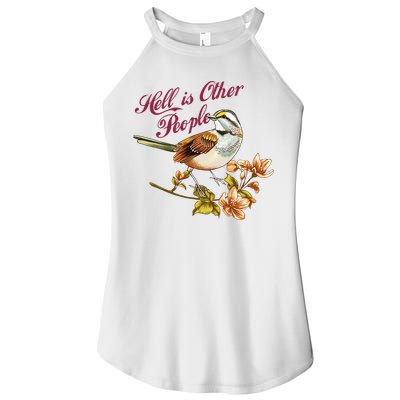 Hell Is Other People Retro Vintage Bird Flowers Women's Perfect Tri Rocker Tank