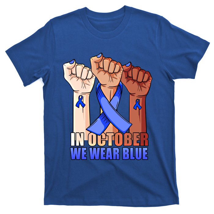 Hand In October We Wear Blue Colon Cancer Awareness Month Cool Gift T-Shirt