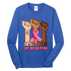 Hand In October We Wear Breast Cancer Awareness Month Gift Tall Long Sleeve T-Shirt