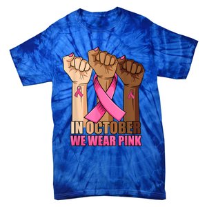 Hand In October We Wear Breast Cancer Awareness Month Gift Tie-Dye T-Shirt