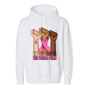 Hand In October We Wear Breast Cancer Awareness Month Gift Garment-Dyed Fleece Hoodie