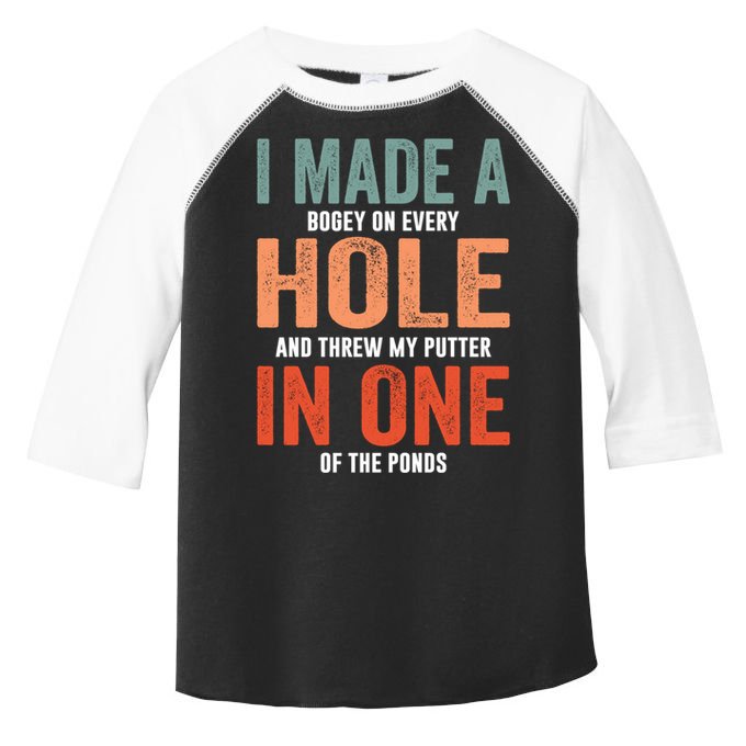 Hole In One Funny I Made A Bogey On Every Hole Golf Funny Gift Toddler Fine Jersey T-Shirt