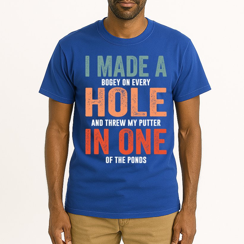 Hole In One Funny I Made A Bogey On Every Hole Golf Funny Gift Tall T-Shirt
